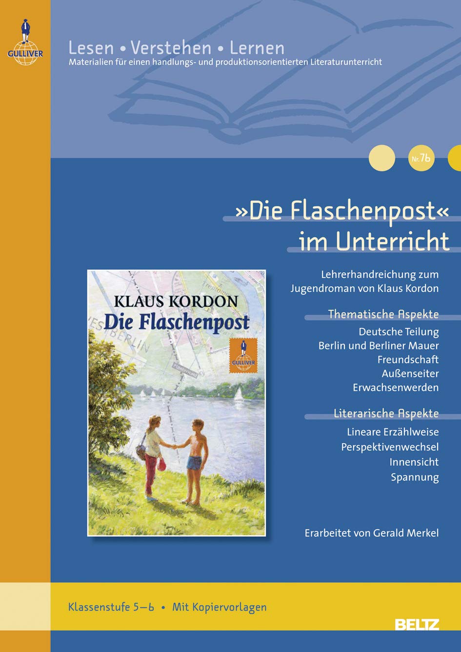 »Die Flaschenpost« im Unterricht: Lehrerhandreichung zum Jugendroman von Klaus Kordon (Klassenstufe 5–6, mit Kopiervorlagen) (Beltz Praxis / Lesen - Verstehen - Lernen) Education & Training
