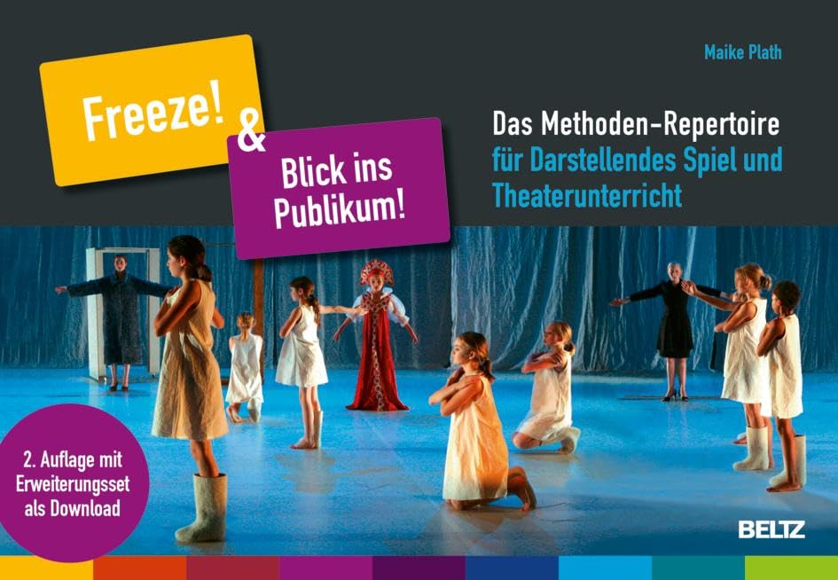 »Freeze!« & »Blick ins Publikum!«: Das Methoden-Repertoire für Darstellendes Spiel und Theaterunterricht. 96 Karten (B5-Karton) mit 12-seitigem Booklet in Klappbox. Mit Erweiterungsset als Download Non-fiction