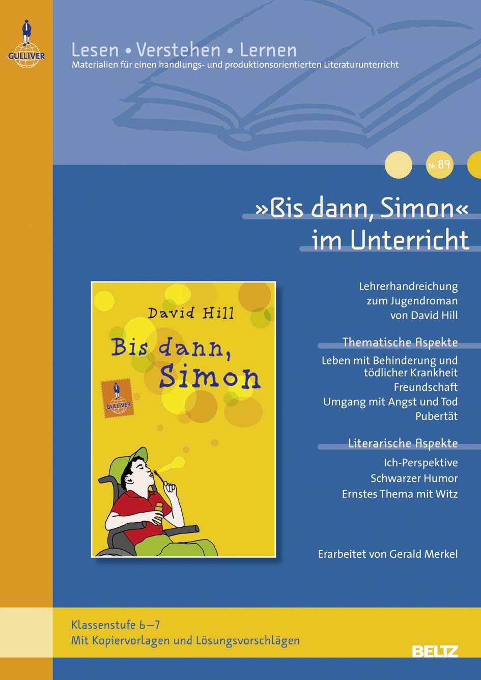 »Bis dann, Simon« im Unterricht: Lehrerhandreichung zum Jugendroman von David Hill (Klassenstufe 6–7, mit Kopiervorlagen und Lösungsvorschlägen) (Beltz Praxis / Lesen - Verstehen - Lernen) Learning & Reference