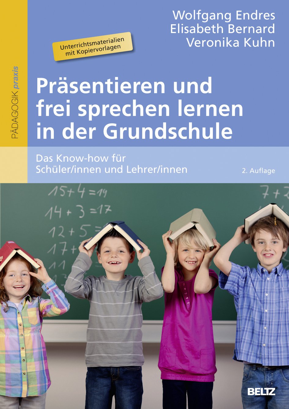 Präsentieren und frei sprechen lernen in der Grundschule: Das Know-how für Schüler/innen und Lehrer/innen (Beltz Praxis) Business, Finance & Career