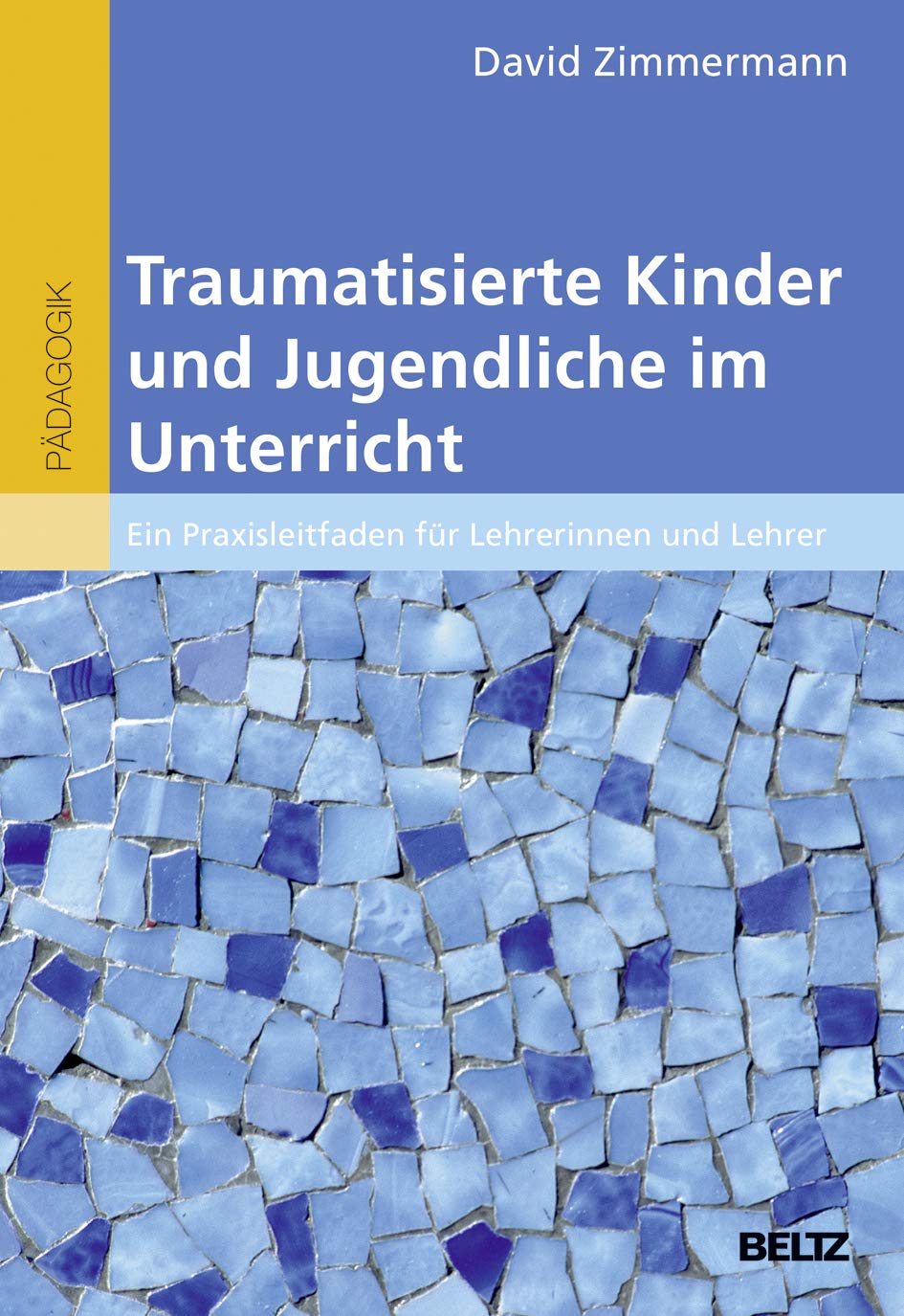 Traumatisierte Kinder und Jugendliche im Unterricht Medicine