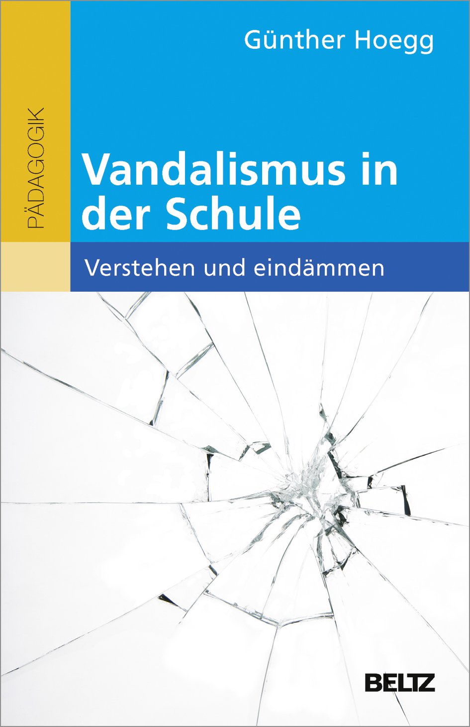 Vandalismus in der Schule - verstehen und eindämmen Learning & Reference