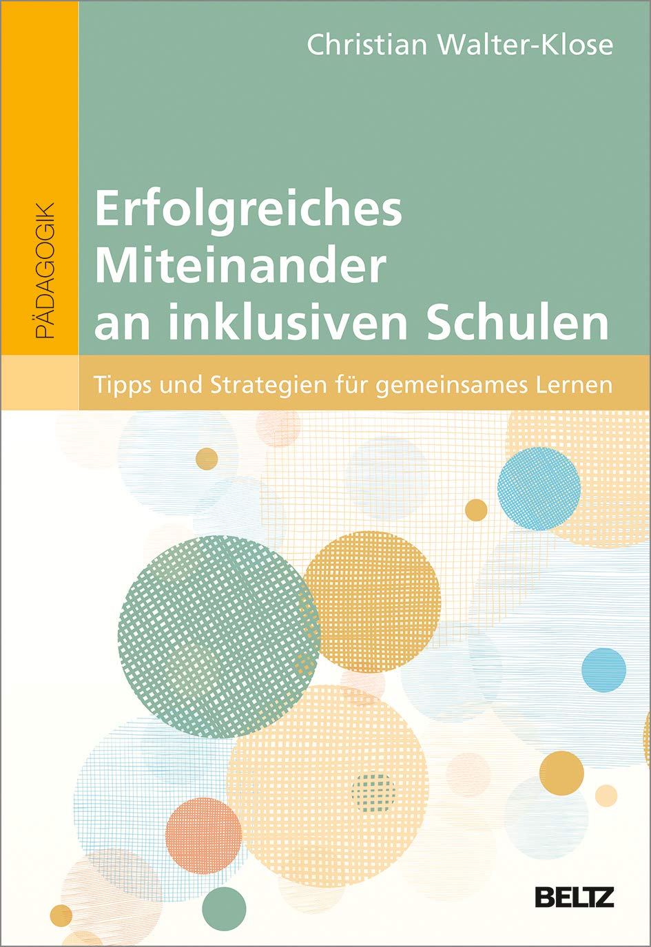 Erfolgreiches Miteinander an inklusiven Schulen: Tipps und Strategien für gemeinsames Lernen Education & Training