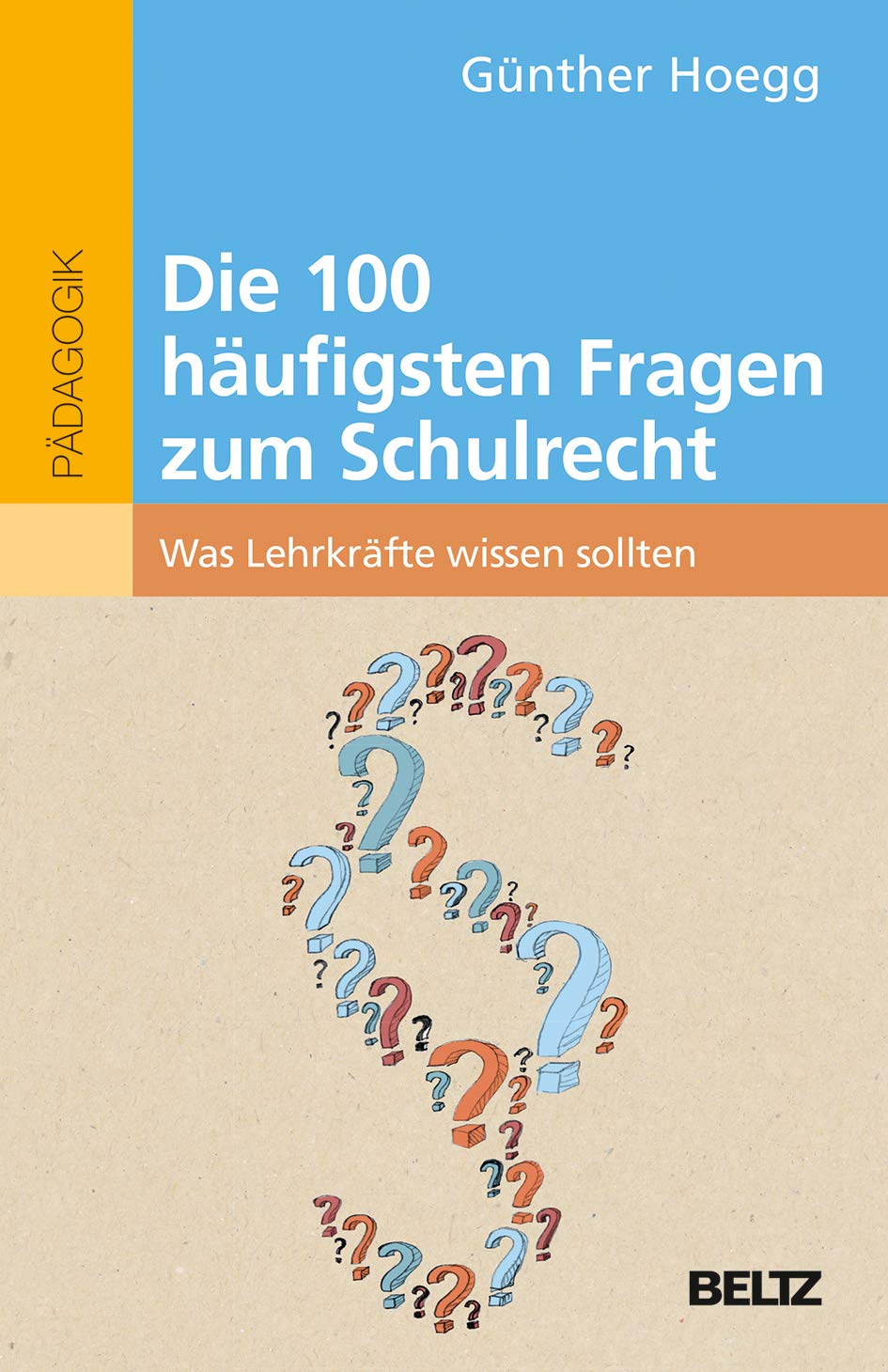 Die 100 häufigsten Fragen zum Schulrecht Law
