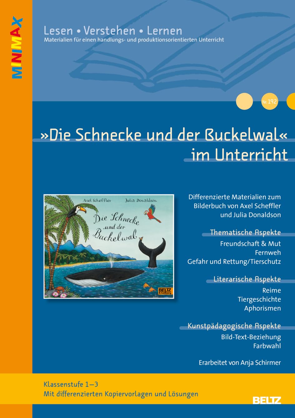 »Die Schnecke und der Buckelwal« von Axel Scheffler und Julia Donaldson: Ideen und Materialien zum Einsatz des Bilderbuchs in der Grundschule (Beltz Praxis / Lesen - Verstehen - Lernen) Learning & Reference