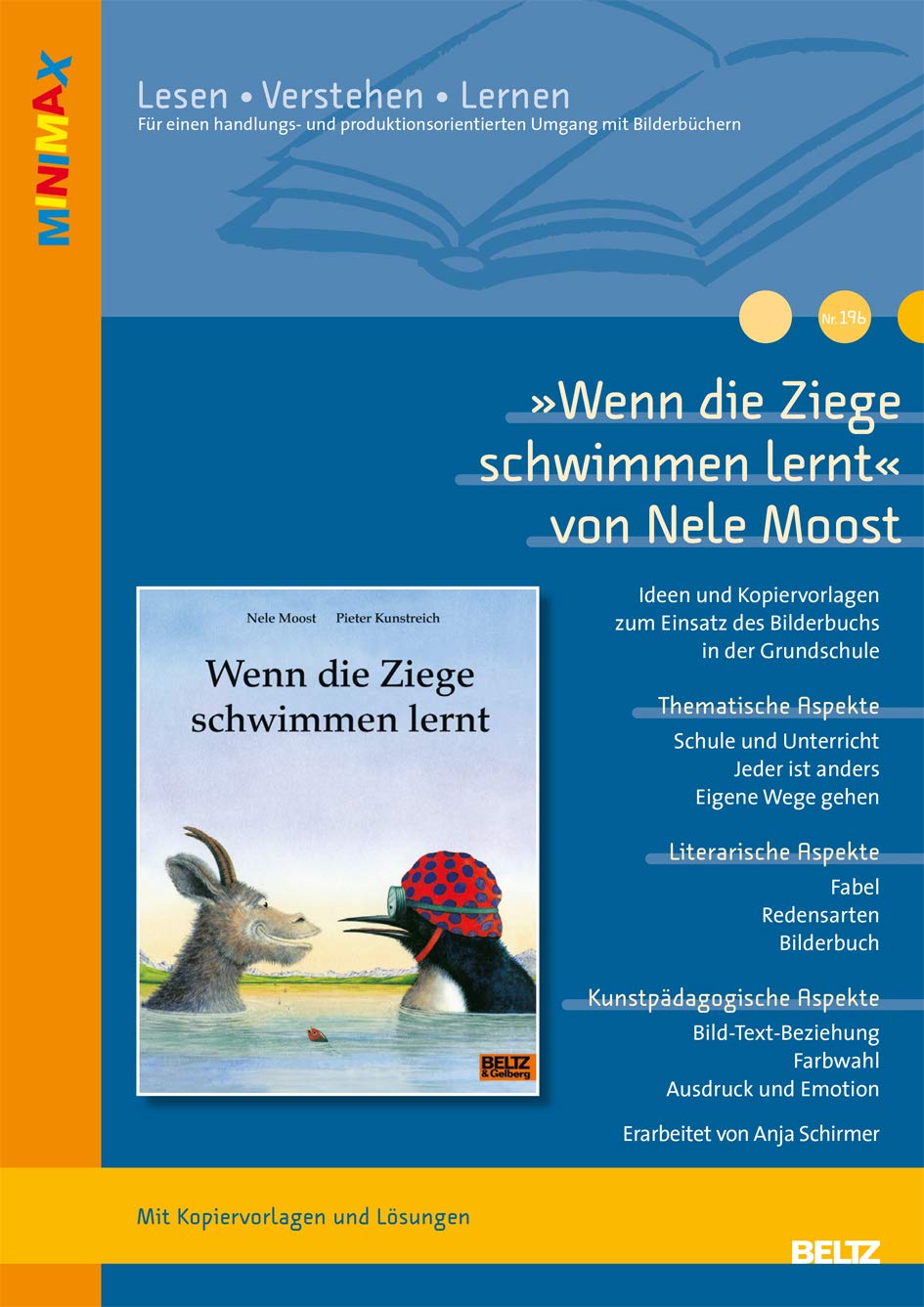 »Wenn die Ziege schwimmen lernt« von Nele Moost und Pieter Kunstreich: Ideen und Materialien zum Einsatz des Bilderbuchs in der Grundschule (Beltz Praxis / Lesen - Verstehen - Lernen) Computer Science