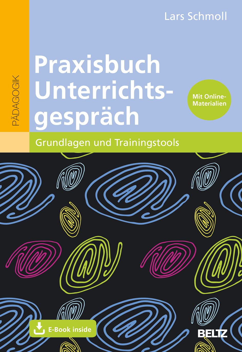 Praxisbuch Unterrichtsgespräch: Grundlagen und Trainingstools. Mit E-Book inside und Online-Materialien Learning & Reference