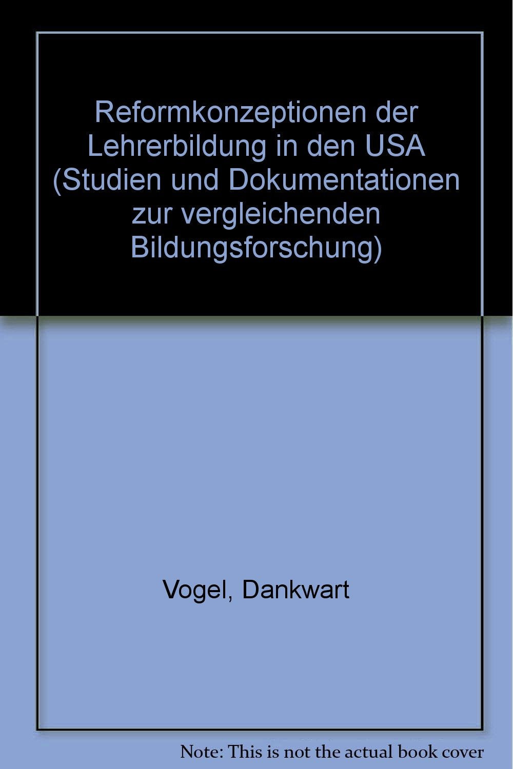 Reformkonzeptionen der Lehrerbildung in den USA. Books