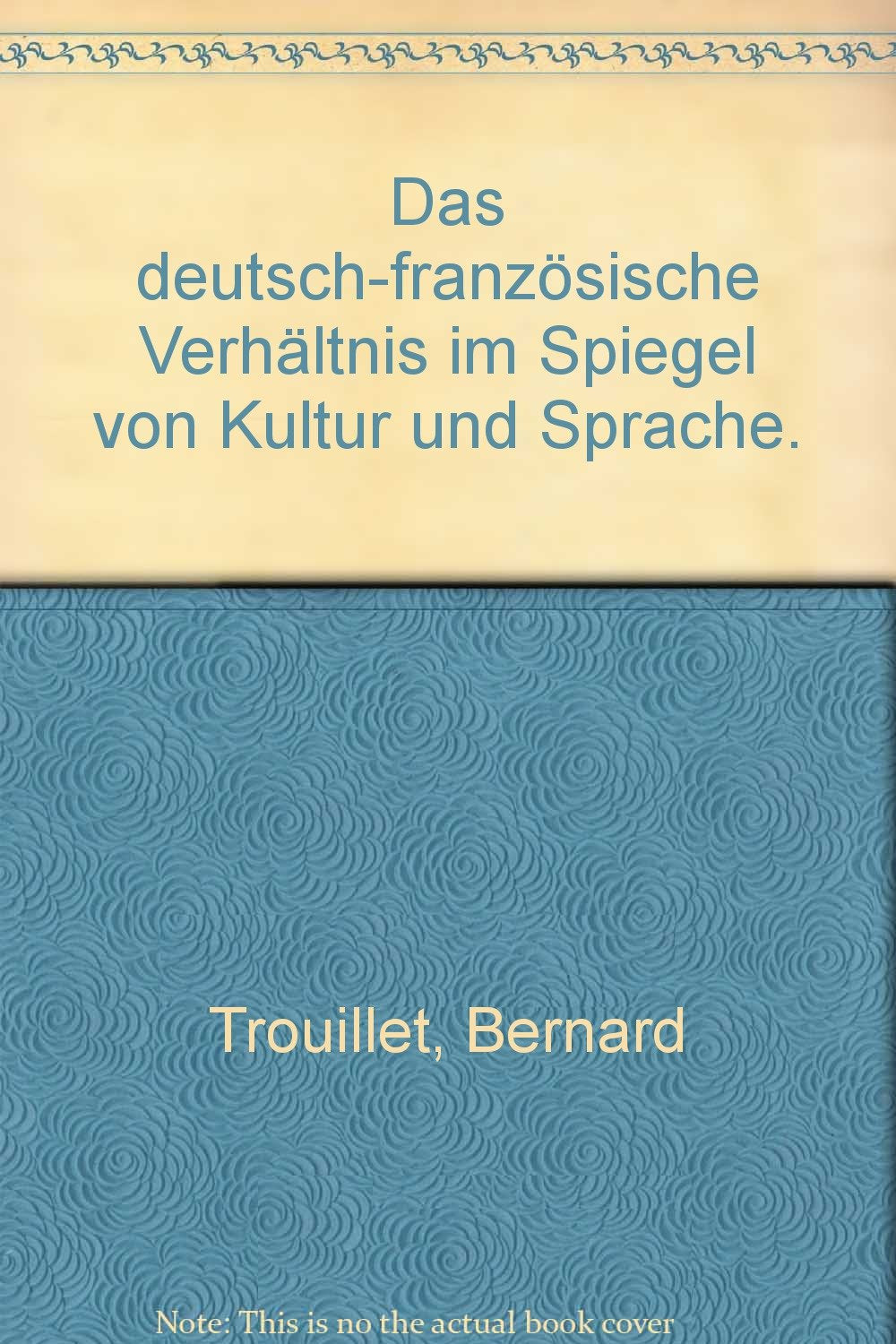 Das deutsch-französische Verhältnis im Spiegel von Kultur und Sprache. Books