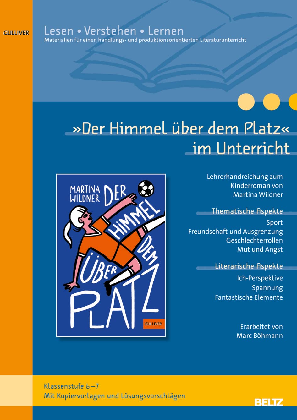 »Der Himmel über dem Platz« im Unterricht: Materialien zum Jugendroman von Martina Wildner (Klassenstufe 6-7, mit Kopiervorlagen) Computer Science