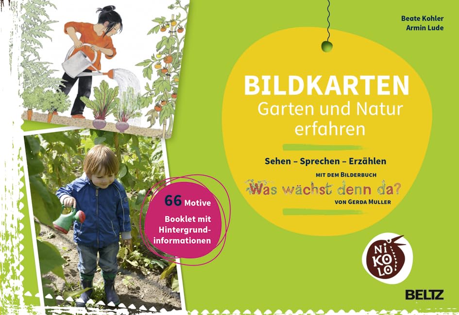 Bildkarten Garten und Natur erfahren: Sehen – Sprechen – Erzählen mit dem Bilderbuch »Was wächst denn da?« von Gerda Muller (Beltz Nikolo) Natural Sciences