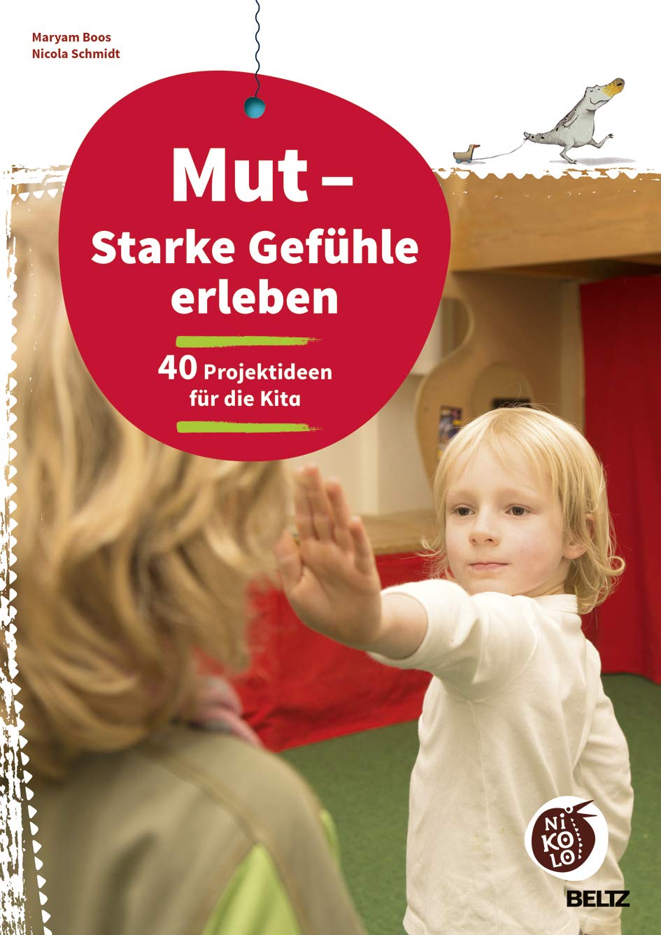 Mut - Starke Gefühle erleben: 40 Projektideen für die Kita (Beltz Nikolo) Study Guides