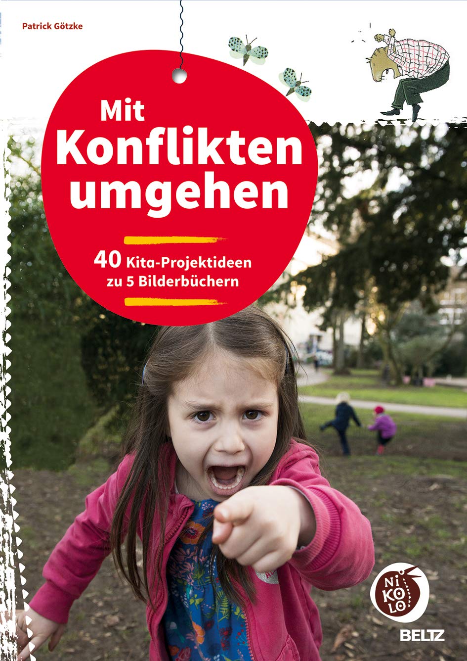 Mit Konflikten umgehen: 40 Kita-Projektideen zu 5 Bilderbüchern (Beltz Nikolo) Non-fiction