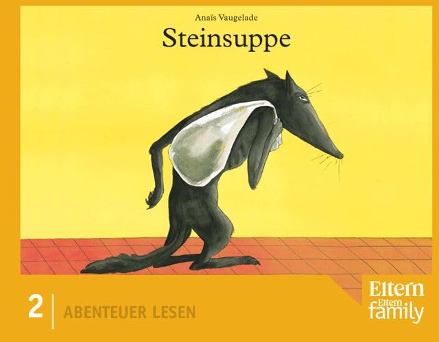 Steinsuppe: ELTERN-Edition "Abenteuer Lesen". Nr. 2 Health, Nutrition & Fitness