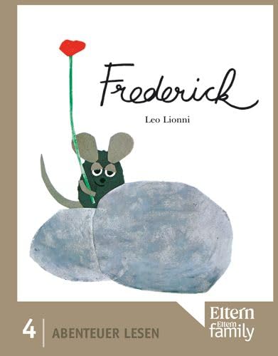 Frederick: Edition ELTERN "Abenteuer Lesen". Nr. 4 Novels & Short Stories
