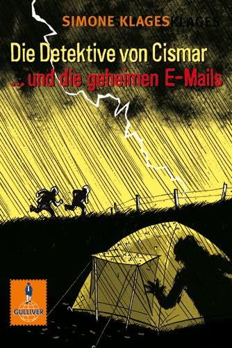 Die Detektive von Cismar ... und die geheimen E-Mails (Band 4): Roman (Gulliver) Novels & Short Stories