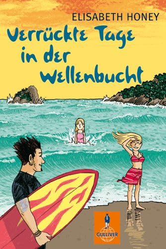 Verrückte Tage in der Wellenbucht: Roman (Gulliver) Novels & Short Stories