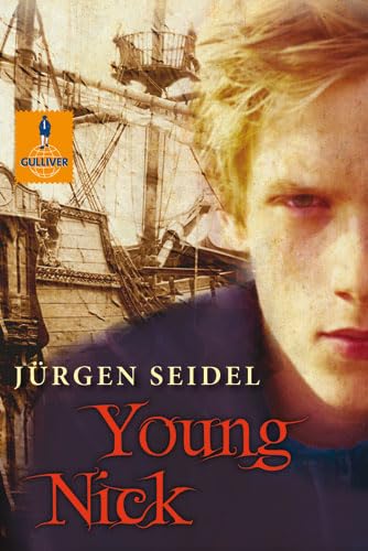 Young Nick: und die Verschwörung auf der Endeavour. Roman (Gulliver) Fantasy & Sci-Fi