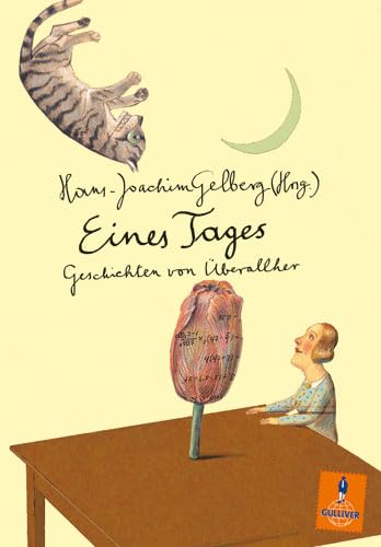 Eines Tages: Geschichten von überallher (Gulliver) Novels & Short Stories