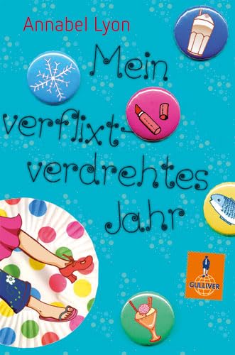 Mein verflixtverdrehtes Jahr: Roman (Gulliver) Novels & Short Stories
