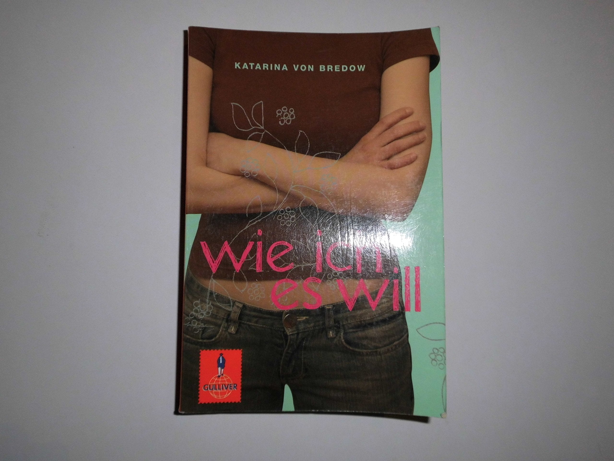 Wie ich es will: Roman (Gulliver) Health, Nutrition & Fitness