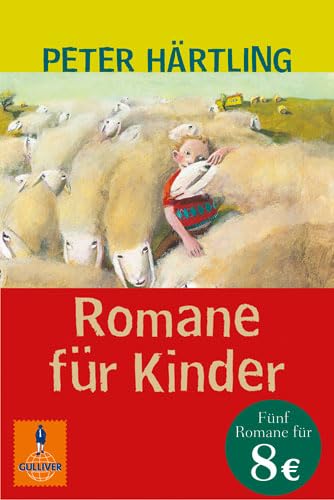 Romane für Kinder: Ben liebt Anna / Oma / Theo haut ab / Alter John / Das war der Hirbel (Gulliver) Novels & Short Stories