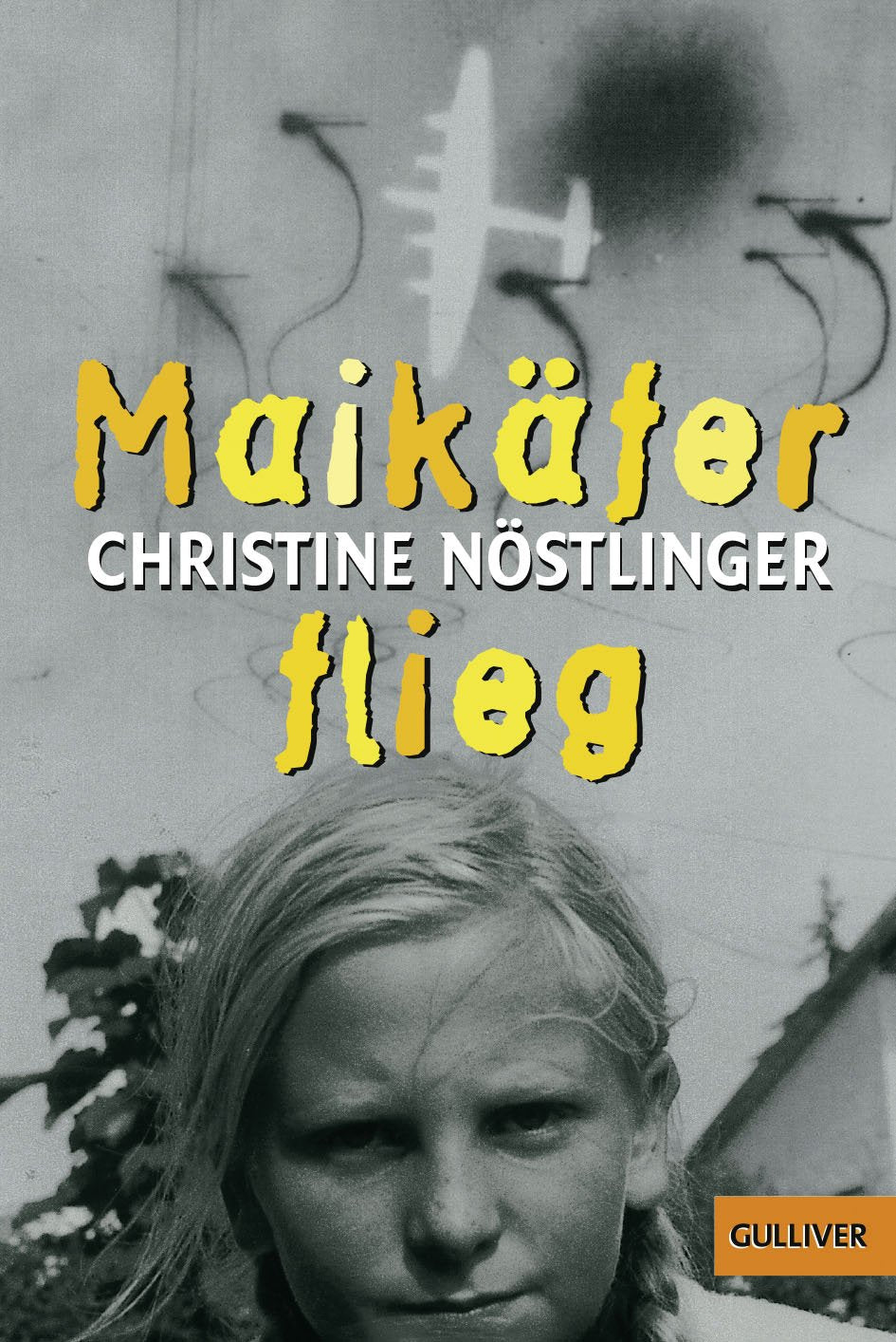 Maikäfer, flieg!: Mein Vater, das Kriegsende, Cohn und ich. Roman (Gulliver) Books