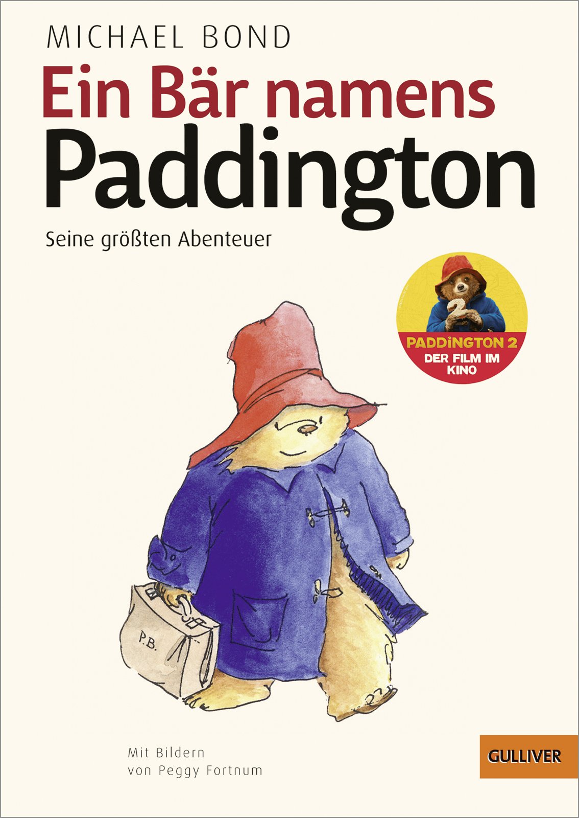 Ein Bär namens Paddington. Seine größten Abenteuer Novels & Short Stories