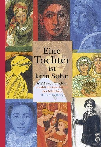Eine Tochter ist kein Sohn: Die Geschichte der Mädchen (Beltz & Gelberg) Young adult books