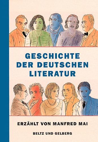 Geschichte der deutschen Literatur (Beltz & Gelberg - Sachbuch) General education