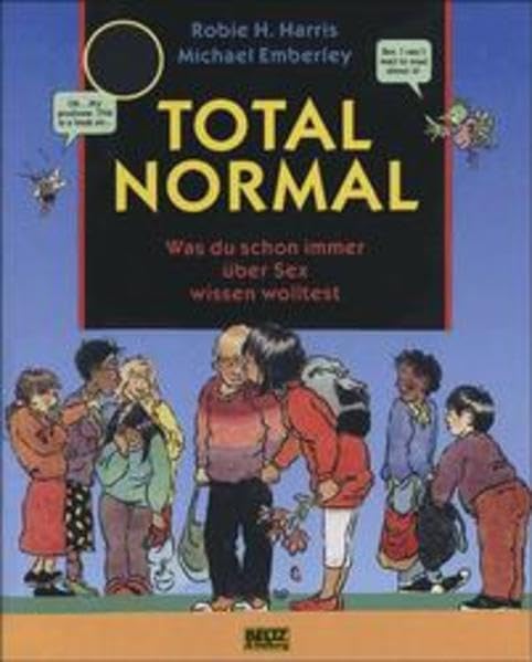 Total normal: Was du schon immer über Sex wissen wolltest (Beltz & Gelberg - Sachbuch) Books