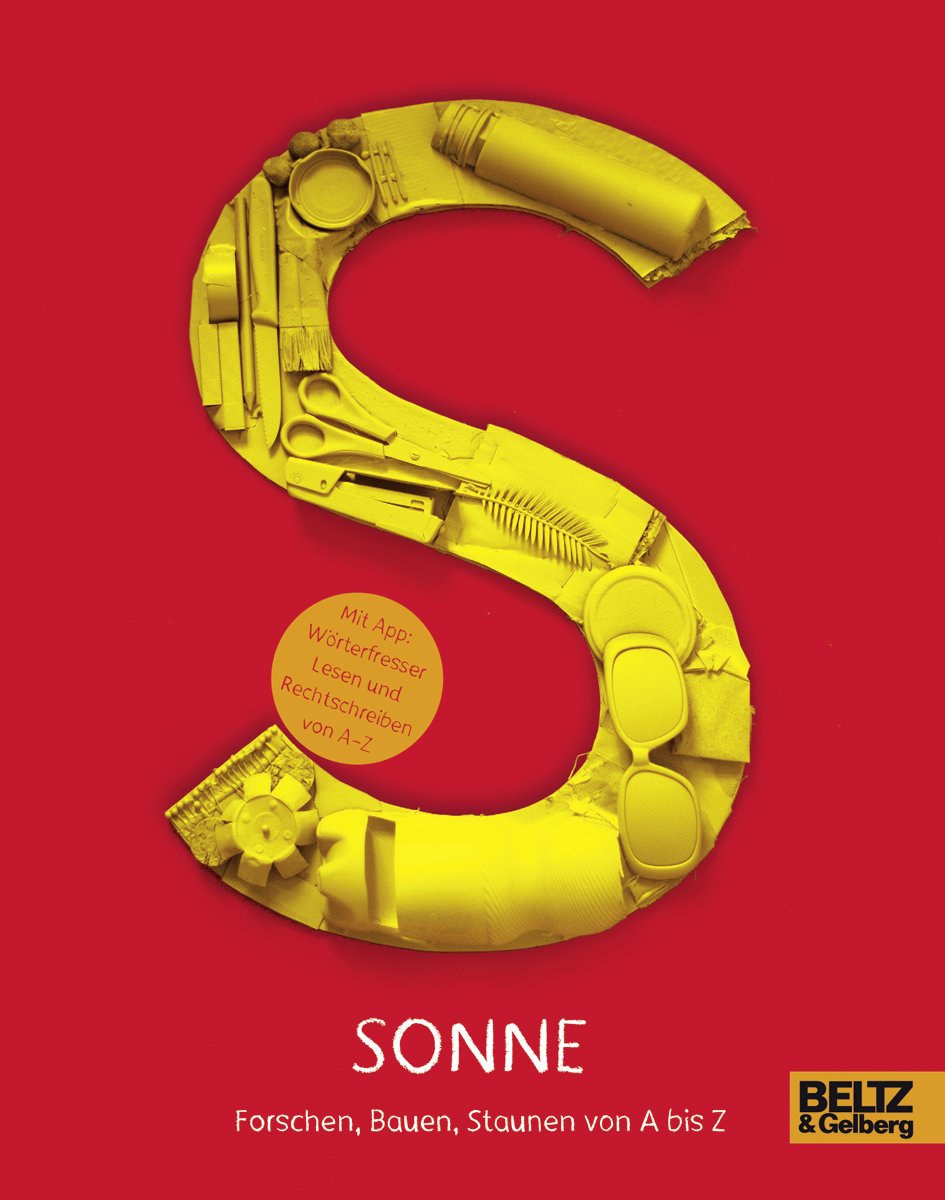 Sonne: Forschen, Bauen, Staunen von A bis Z Natural Sciences