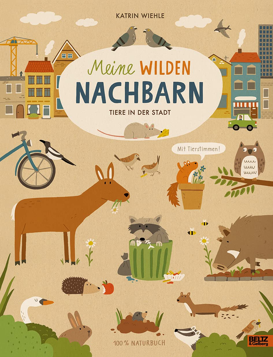 Meine wilden Nachbarn - Tiere in der Stadt Natural Sciences