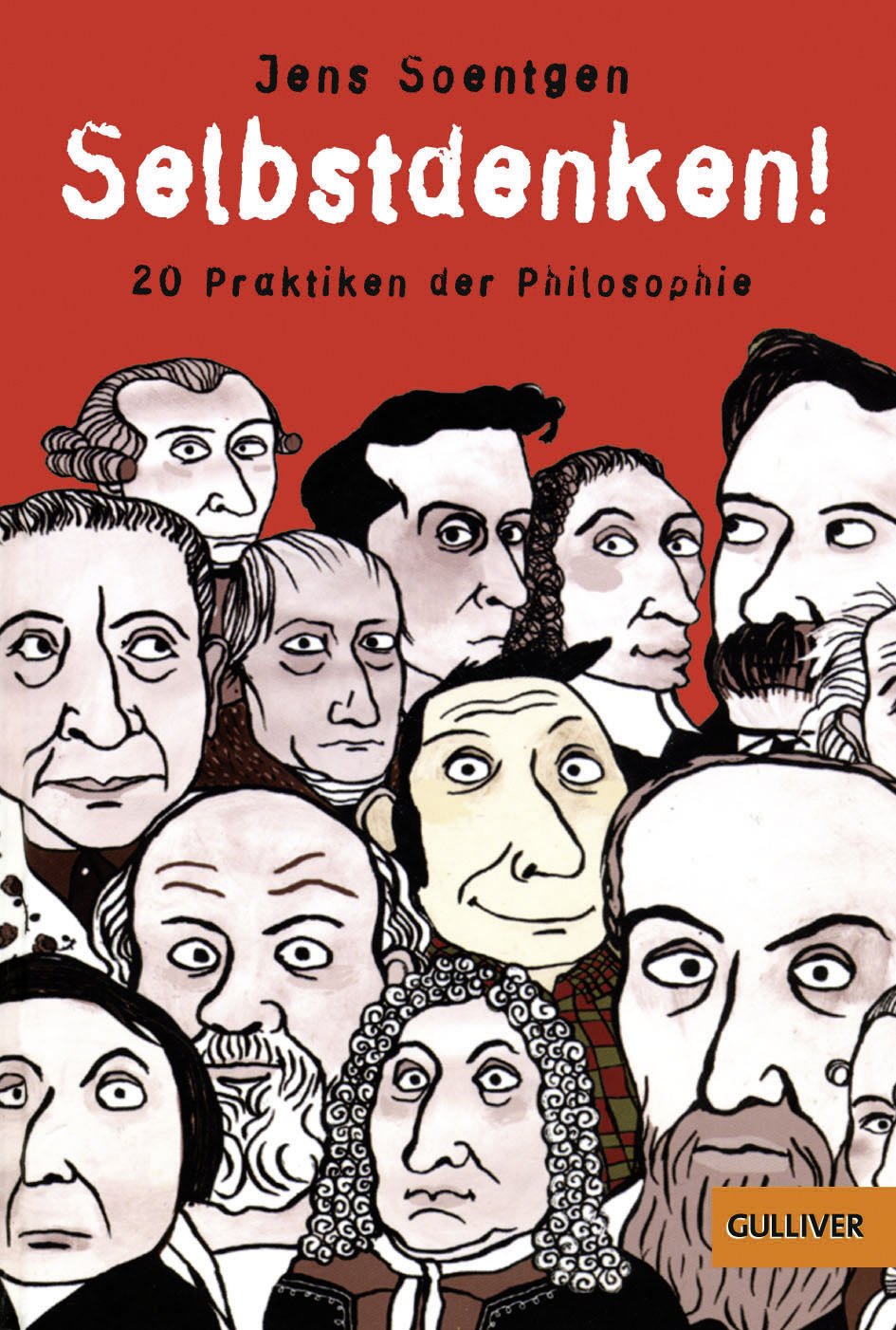 Selbstdenken!: 20 Praktiken der Philosophie Philosophy