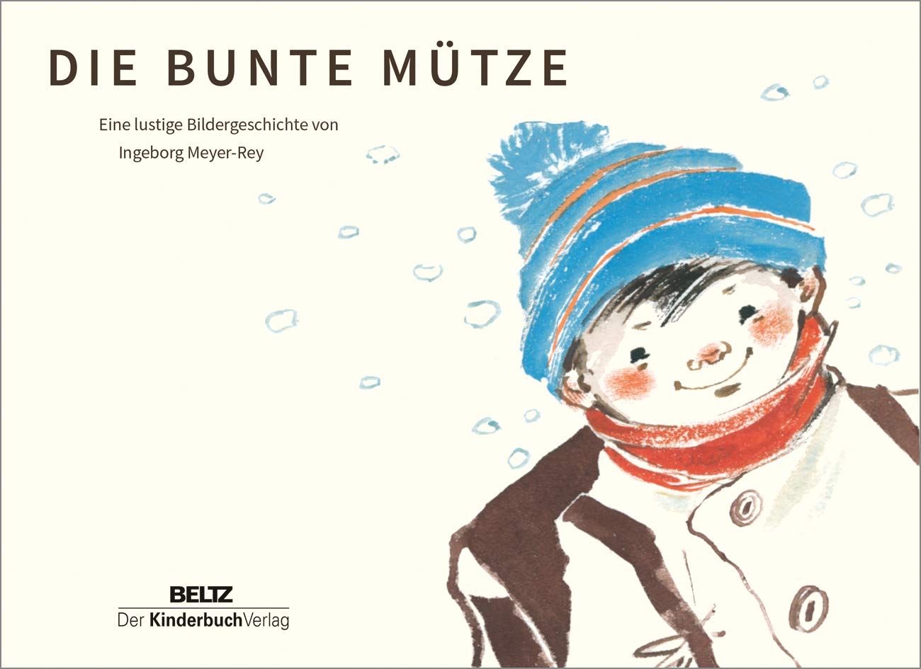 Die bunte Mütze: Eine lustige Bildergeschichte von Ingeborg Meyer-Rey Parents & Children