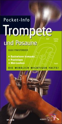 Pocket-Info: Trompete, Posaune, Flügelhorn und Kornett: Basiswissen kompakt, Praxistipps, Mini-Lexikon Arts & Music