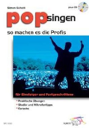 Pop Singen: So machen es die Profis. Für Einsteiger und Fortgeschrittene. Mit CD Sheet Music