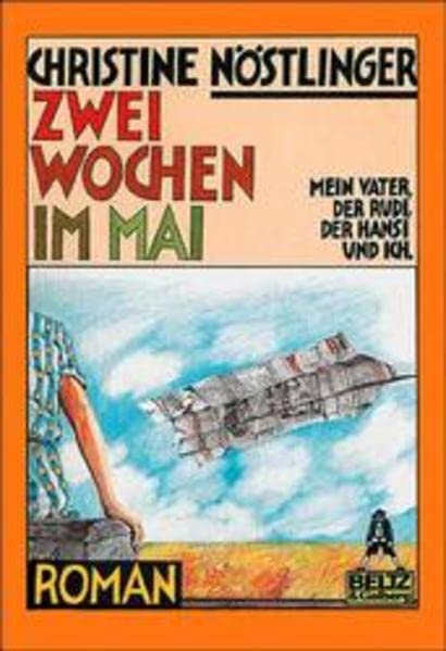 Gullivers Bücher, Bd.32, Zwei Wochen im Mai: Mein Vater, der Rudi, der Hansi und ich. Roman Fairy Tales & Legends