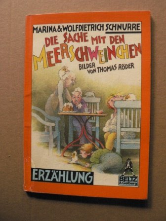 Die Sache mit den Meerschweinchen: Erzählung (Gulliver) Novels & Short Stories