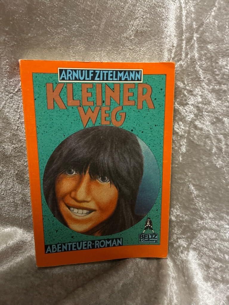 Kleiner-Weg: Abenteuer-Roman aus der Frühzeit (Gulliver) Fiction