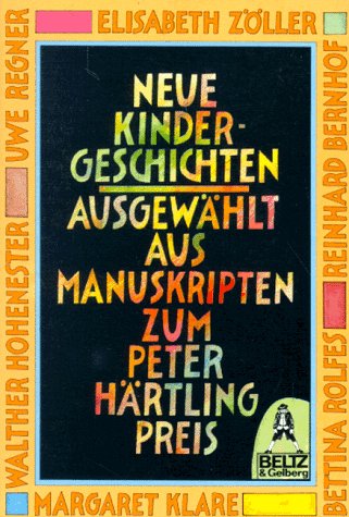 Neue Kindergeschichten: Ausgewählt aus Manuskripten zum Peter-Härtling-Preis 1988 (Gulliver) Children's books