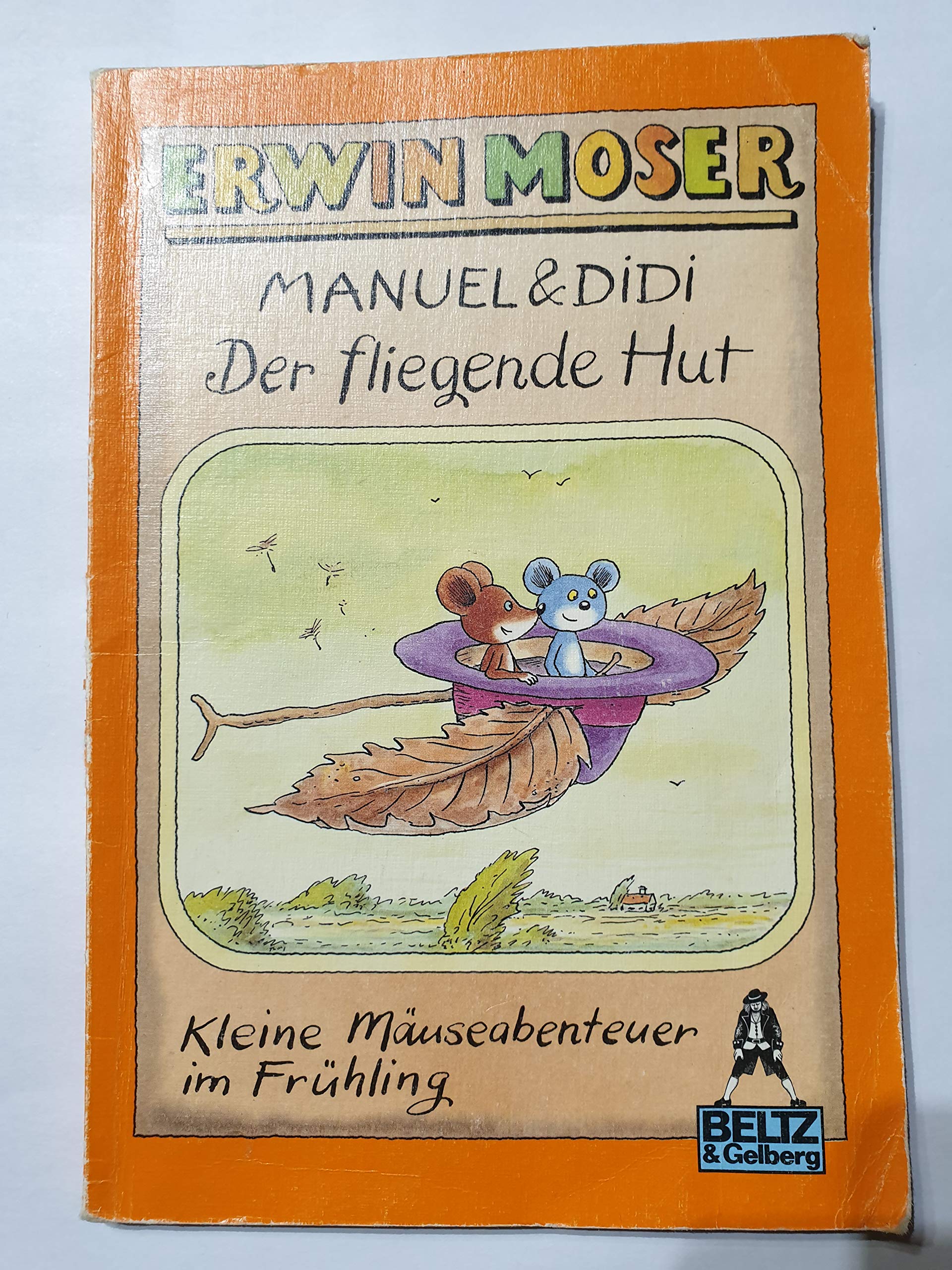 Manuel & Didi: Der fliegende Hut: Kleine Mäuseabenteuer im Frühling. Bildergeschichten (Gulliver) Books