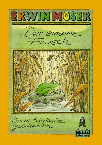 Der einsame Frosch: Fabelhafte Geschichten (Gulliver) Books