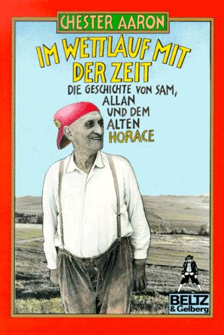 Im Wettlauf mit der Zeit: Die Geschichte von Sam, Allan und dem alten Horace (Gulliver) Books