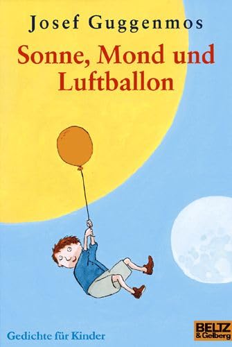 Sonne, Mond und Luftballon: Gedichte für Kinder (Gulliver) Non-fiction