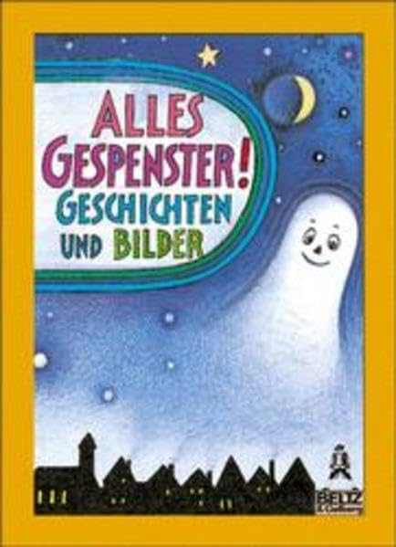 Alles Gespenster!: Geschichten, Bilder, Rätsel und vieles mehr (Gulliver) Books