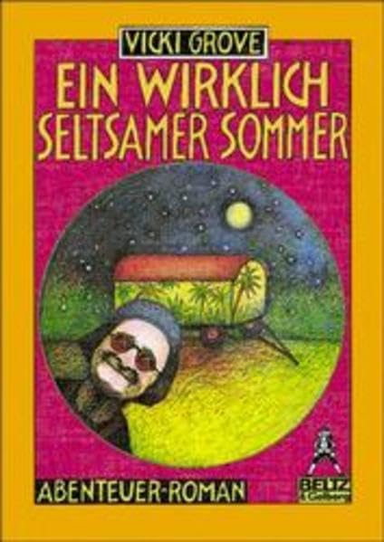 Ein wirklich seltsamer Sommer: Abenteuer-Roman (Gulliver) Books