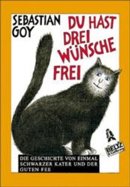 Du hast drei Wünsche frei: Die Geschichte von Einmal Schwarzer Kater und der Guten Fee (Gulliver) Books