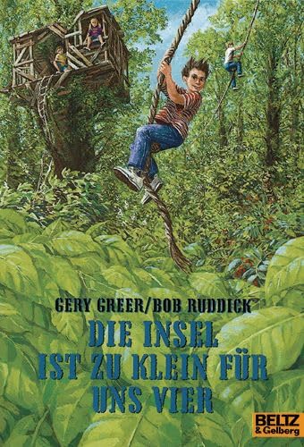 Die Insel ist zu klein für uns vier: Abenteuer-Roman (Gulliver) Books