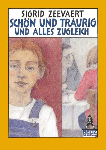 Schön und traurig und alles zugleich / Roman: Schön und traurig und alles zugleich (Gulliver) Books